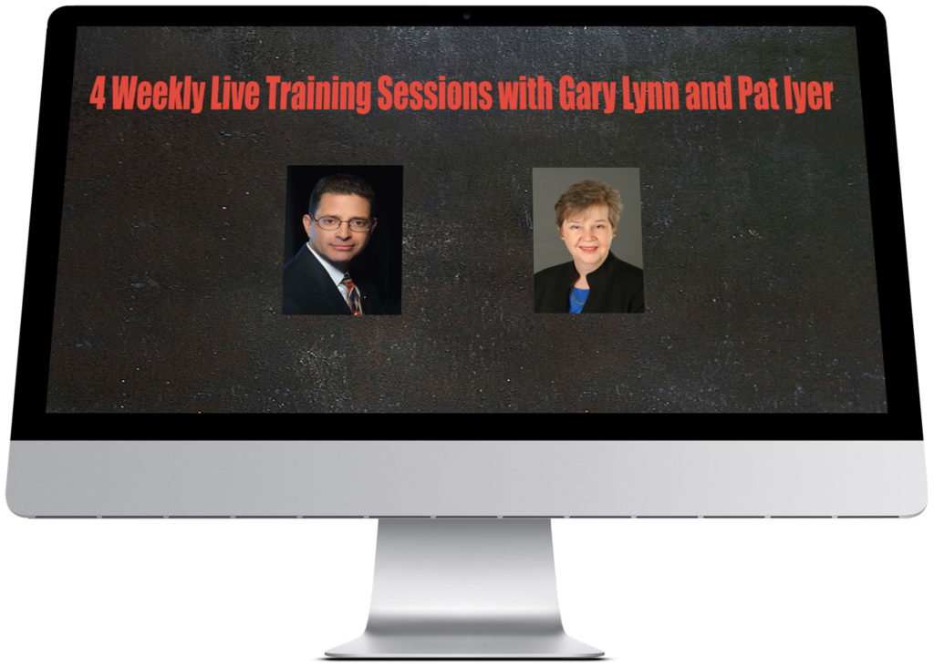 4 Weekly Live Training Sessions with Gary Lynn and Pat