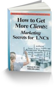 Cover to How to Get More Clients: Marketing Secrets for Legal Nurse Consultants