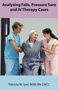 Analyzing Falls, Pressure Sore, and IV Therapy Cases