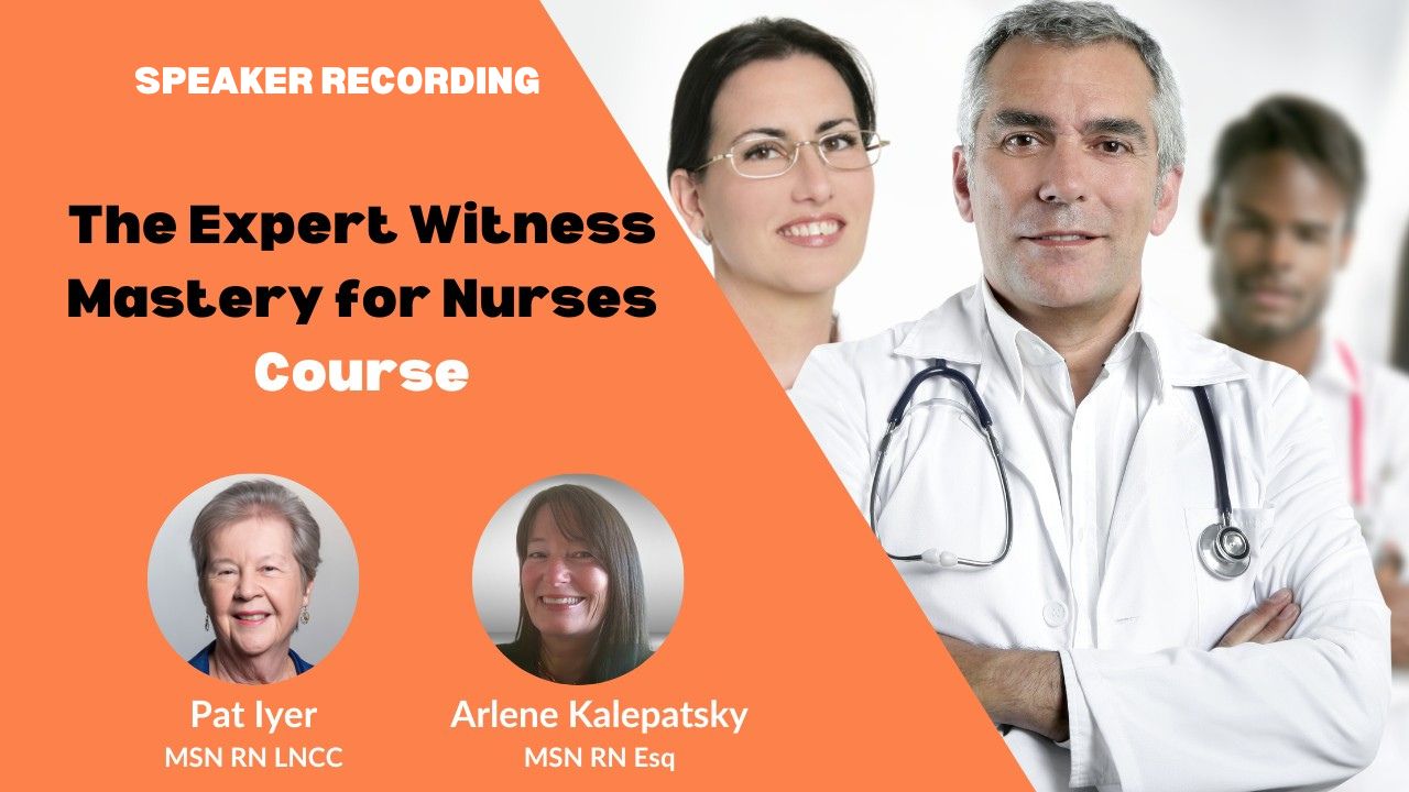Pat I and Arlene K - The Expert Witness Mastery for Nurses