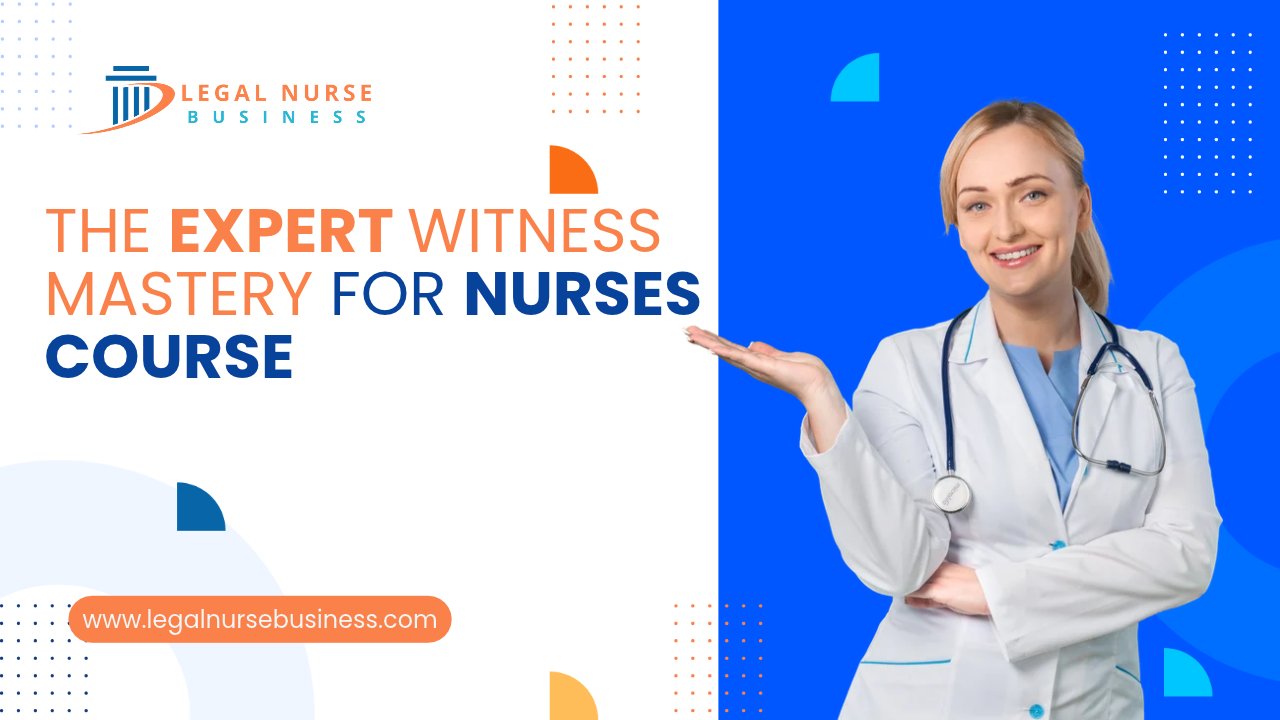 The Expert Witness MasterY for Nurses course