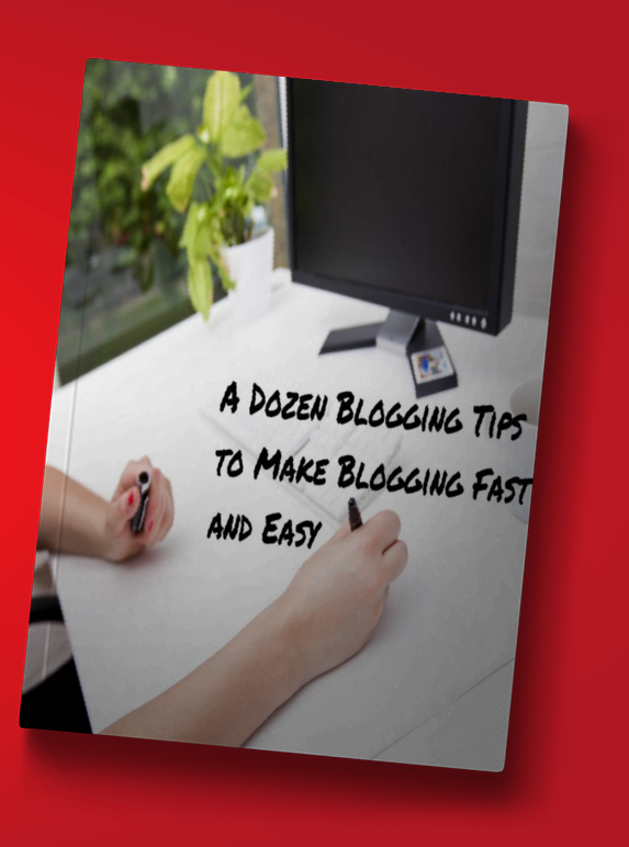 A+Dozen+Blogging+Tips+to+Make+Blogging+Fast+and+Easy