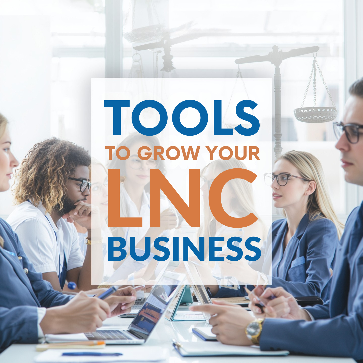 TOOLS for your LNC BUSINESS